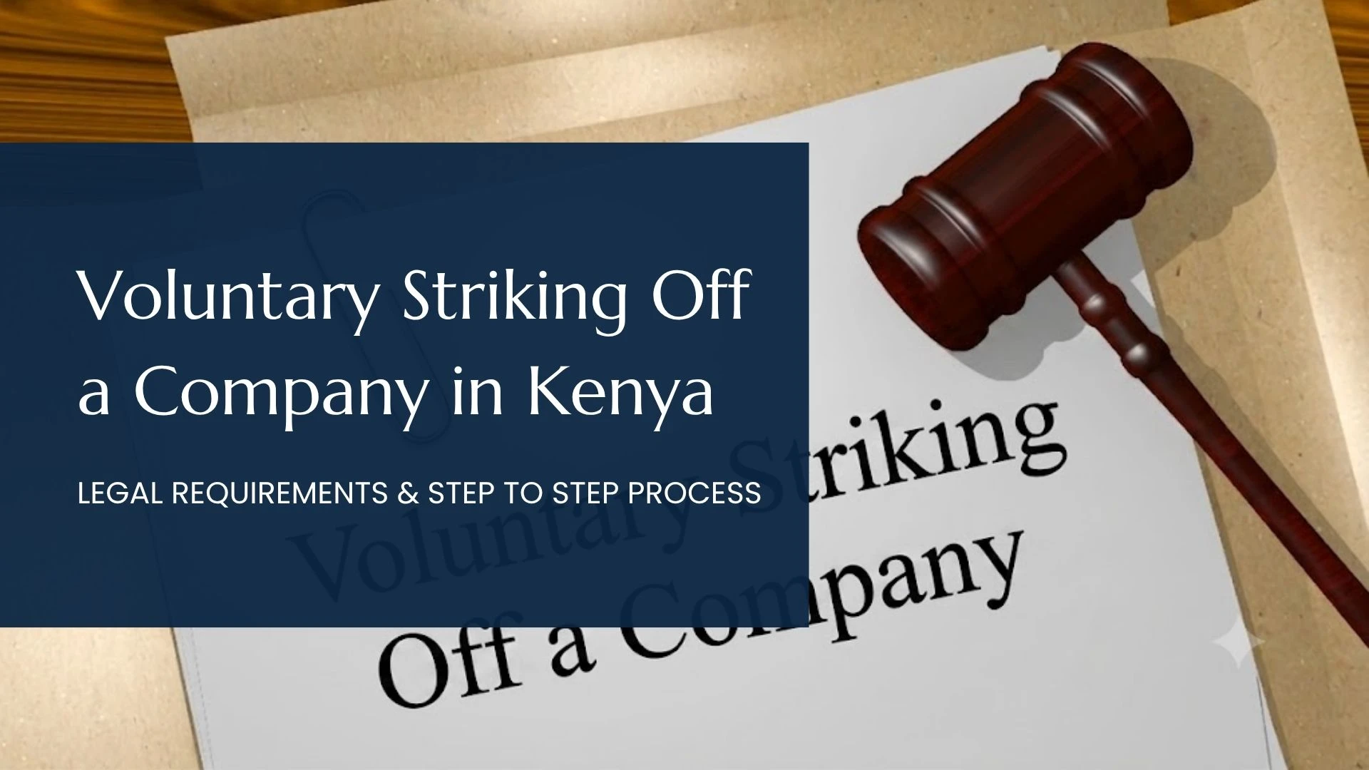 Voluntary Striking Off of a Company in Kenya: Legal Requirements and Step-by-Step Process